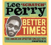 VARIOUS ARTISTS - LEE 'SCRATCH' PERRY PRESENTS BETTER DAYS - THE JAMAICAN UPSETTER SINGLES 1971 CHAPTER II