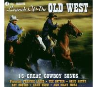 Various Artists - Legends of the Old West: 18 Great Cowboy Songs