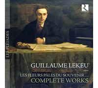 Various Artists - Lekeu: Les Fleurs Pales Du Souvenir - Complete Works