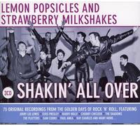 Various Artists - Lemon Popsicles and Strawberry Milkshakes: Shakin' All Over - 75 Original Rock 'N' Roll Recordings