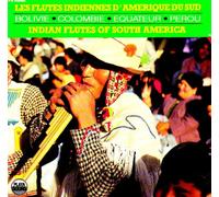 Various Artists - Les Flutes Indiennes D'amerique Du Sud: INDIAN FLUTES OF SOUTH AMERICA