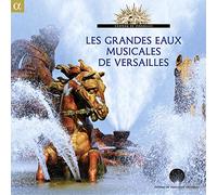 Various Artists - Les Grandes Eaux Musicales de Versailles