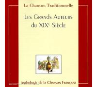 Various Artists - Les Grands Auteurs Du Xixe Siecle: ANTHOLOGIE De La CHANSON FRANCAISE