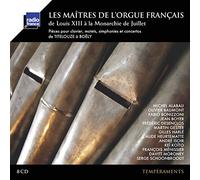 Various Artists - Les Maitres De L'orgue Francais: De Louis XIII A La Monarchie De Juillet
