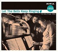 Various Artists - Let The Bells Keep Ringing - 12 Hits From 1955