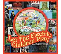 Various Artists - Let The Electric Children Play: The Underground Story Of Transatlantic Records