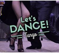Various Artists - Let's Dance!: Tango