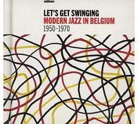 Various Artists - Let's Get Swinging: Modern Jazz In Belgium