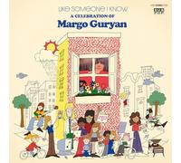 Various Artists - Like Someone I Know: A Celebration Of Margo Gu