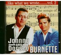 Various Artists - Like What We Wrote Vol. 2: The Songs of Johnny & Dorsey Burnette