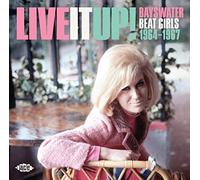 Various Artists - Live It Up! Bayswater Beat Girls 1964-1967