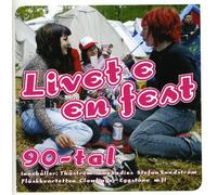 Various Artists - Livet E En Fest 90-Tal