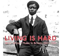 Various Artists - Living Is Hard: West African Music In Britain 1927-1929 [VINYL]