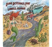 Various Artists - Long Distance Love - A Sweet Relief Tribute To Lowell George
