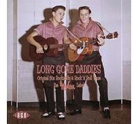 Various Artists - Long Gone Daddies: Original 50s Rockabilly and Rock 'n' Roll from the Modern Label