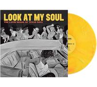 Various Artists - Look At My Soul: The Latin Shade of Texas Soul [VINYL]
