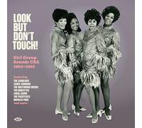 Various Artists - Look But Don't Touch! Girl Group Sounds USA 1962-1966