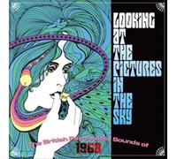 Various Artists - Looking At The Pictures In The Sky: The British Psychedelic Sounds Of 1968