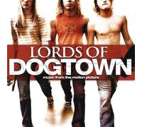 Various Artists - Lords Of Dogtown: Music From The Motion Picture