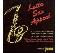 Various Artists - Lotta Sax Appeal - A Saxophone Retrospective from Classic Jazz to Cool - 74 Classic Saxophone Tracks