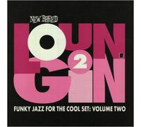 Various Artists - Loungin' - Funky Jazz for the Cool Set: Volume Two