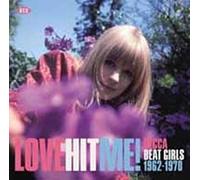 Various Artists - Love Hit Me! Decca Beat Girls 1962-1970