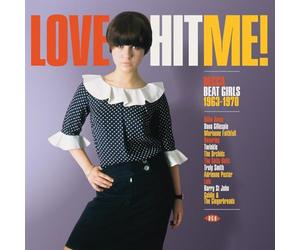 Various Artists - Love Hit Me! Decca Beat Girls 1963-1970