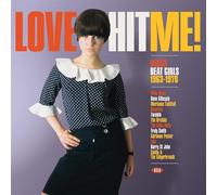 Various Artists - Love Hit Me! Decca Beat Girls 1963-1970 [VINYL]