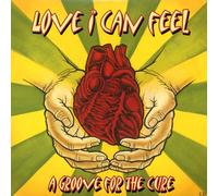 Various Artists - Love I Can Feel: A Groove for the Cure [VINYL]