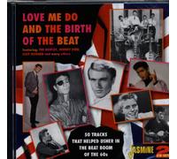 Various Artists - Love Me Do and the Birth of the Beat - 50 Tracks That Helped Usher in the Beat Boom of the 60s
