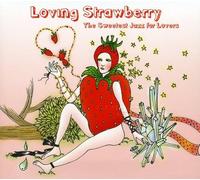 Various Artists - Loving Strawberry (Asian Excl)