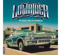 Various Artists - Lowrider - Secret Soul Of Los Angeles (Expanded CD Edition)