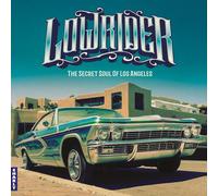 Lowrider: The Secret Soul of Los Angeles