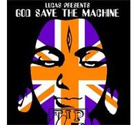 Various Artists - Lucas Presents God Save The Machine