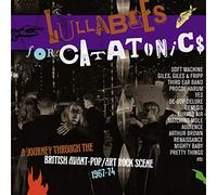 Various Artists - Lullabies For Catatonics: A Journey Through The British Avant-Pop/Art-Rock Scene 1967-74