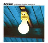 Various Artists - Lunaticworks, Vol. 3: Loaded Music For Loaded Minds