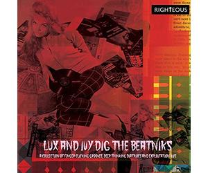 Various Artists - Lux and Ivy's Dig The Beatniks: A Collection Of Finger Lickin' Grooves, Deep Thinkin' Diatribes And Exploitation 45S