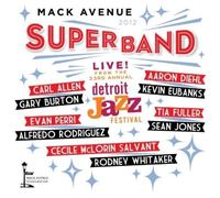 Various Artists - Mack Avenue Superband: Live from the Detroit Jazz Festival-2012