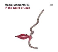 Various – Magic Moments 18: In the Spirit of Jazz