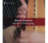 Various Artists - Maiteí América: Harps of Paraguay
