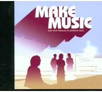 Various Artists - Make Music: Folk Funk Flavours & Ambient Soul
