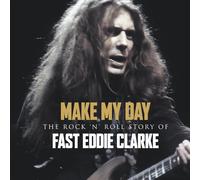 Various Artists - Make My Day - The Rock n Roll Story of Eddie Clarke