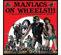 VARIOUS ARTISTS - MANIACS ON WHEELS A COLLECTION OF MANIC BIKER MOVIE - N600z