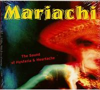 Various Artists - Mariachi: The Sound Of Hysteria And Heartache