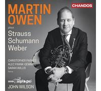 Martin Owen; Christopher Parkes; Alec Frank-Gemmill; Sarah Willis; BBC Philharmonic; John Wilson - Martin Owen plays Strauss, Schumann & Weber