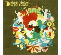 Various Artists - MARTIN SOLVEIG IN THE HOUSE