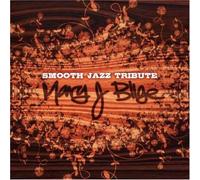 Various Artists - Mary J Blige Smooth Jazz Tribute