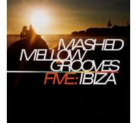 Various Artists - Mashed Mellow Grooves 5: Ibiza