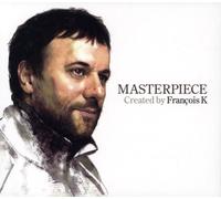 Various Artists - Masterpiece Created By Francois K