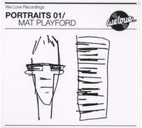 Various Artists / Mat Playford - We Love Recordings pres Portraits 01: Mat Playford
